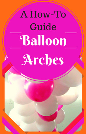 How to Make Balloon Arches